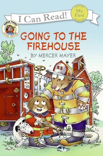 Little Critter Going to the Firehouse (My First Shared Reading)