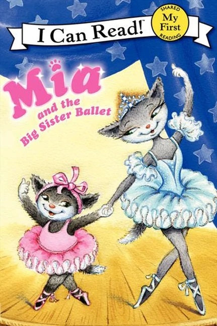 Mia & the Big Sister Ballet (My First Shared Reading)