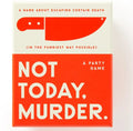 Not Today, Murder Game