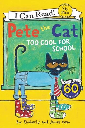 Pete Cat Too Cool For School (My First I Can Read)