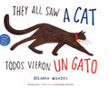 They All Saw A Cat/Todos Vieron Un Gato (English-Spanish Bilingual Edition)
